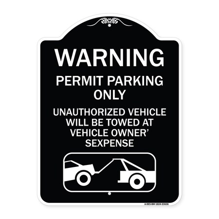 Signmission No Parking w/o Permit Warning Permit Parking Unauthorized Vehicles Alum, 24" x 18", BW-1824-23636 A-DES-BW-1824-23636